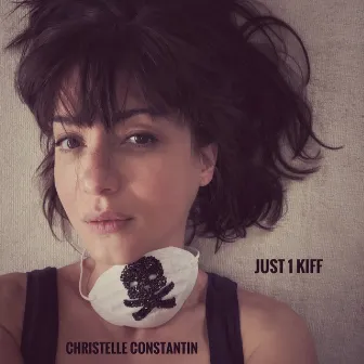 Just 1 Kiff by Christelle Constantin