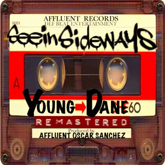 Seein' Sideways (Affluent Mix) by Young Dane