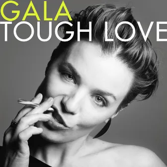 Tough Love (Deluxe Version) by Gala