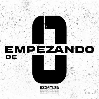 Empezando de 0 by Issak Musik