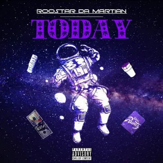 Today by Roostar da Martian