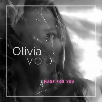 Made for You by Olivia Void