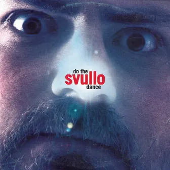 Do the Svullo Dance by Svullo