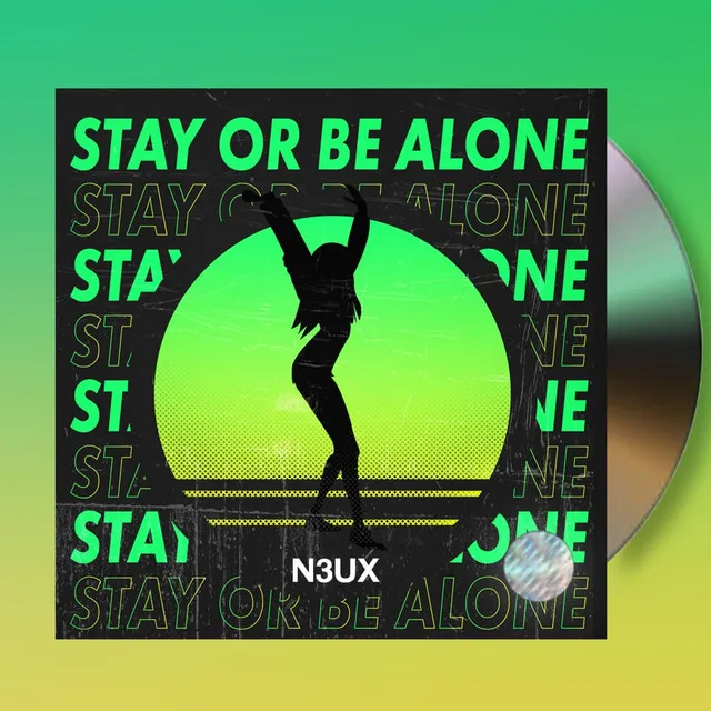 Stay Or Be Alone