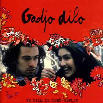 Gadjo Dilo (Original Motion Picture Soundtrack) by Tony Gatlif