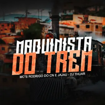 Maquinista Do Trem by Dj Thuar