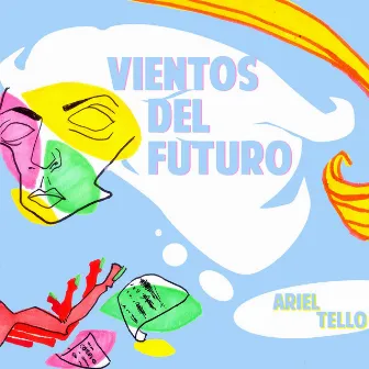 Vientos del Futuro by Ariel Tello