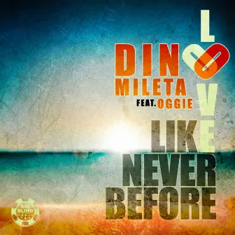 Love Like Never Before by Dino Mileta