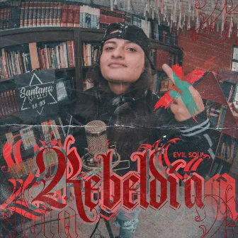 Rebeldia by Evil Soul