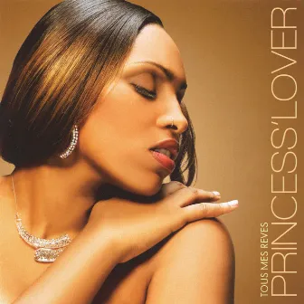 Tous mes rêves by Princess' Lover