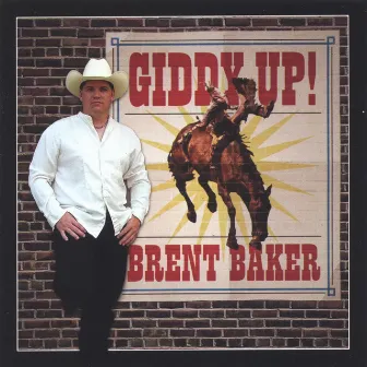 Giddy-UP! by Brent Baker