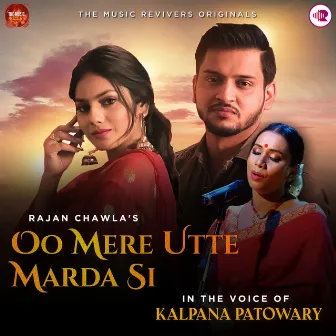 Oo Mere Utte Marda Si by Rajan Chawla