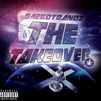 The Takeover by DaeGotBandz