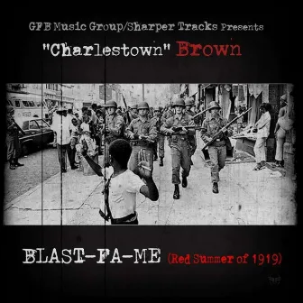 Blast-Fa-Me by Charlestown Brown