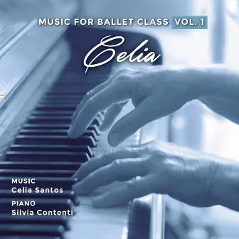 Music for Ballet Class, Vol. 1: Celia by Silvia Contenti