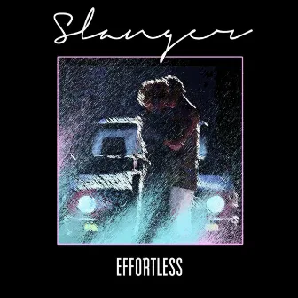 Effortless by Slanger