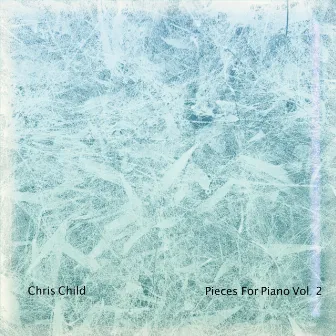 Pieces For Piano Vol.2 (F-031) by Chris Child