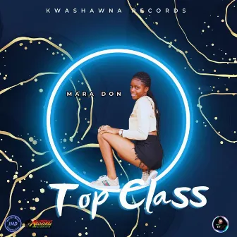 Top Class by mara don