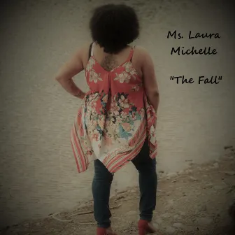 The Fall by Ms. Laura Michelle