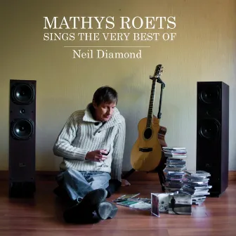 Mathys Roets Sings the Very Best of Neil Diamond by Mathys Roets