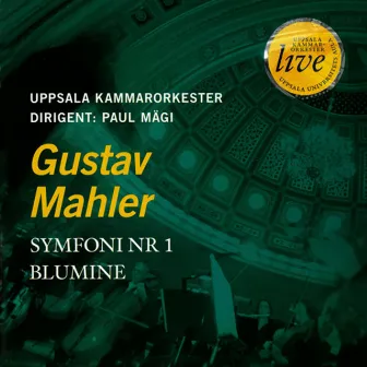 G.MAHLER : Symphony No. 1 Blumine by Uppsala Kammarorkester