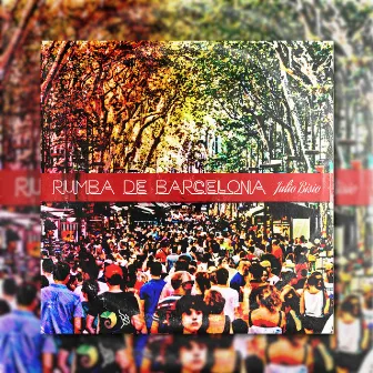 Rumba de Barcelona by Julio Bisio