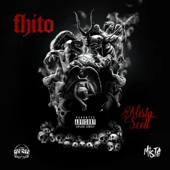 FHITO by Mista Scott