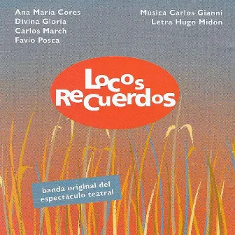 Locos Recuerdsos by Carlos Gianni