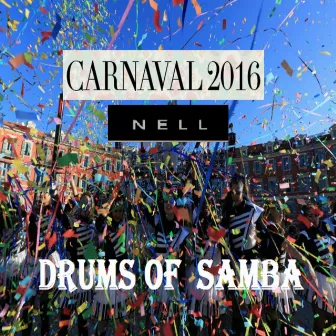 Drums of Samba (Carnaval 2016) by Nell Silva