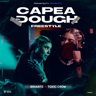 Capea el Dough (Freestyle) by Briante