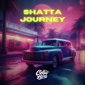 Shatta Journey by Collie Herb