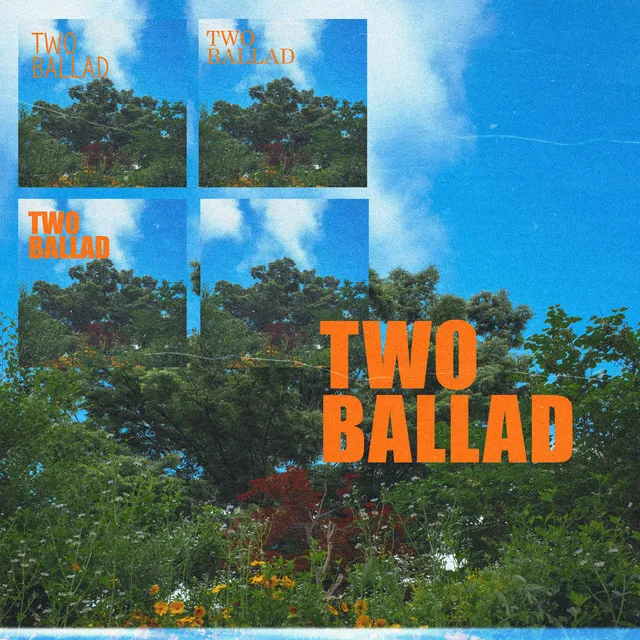 TWO BALLAD