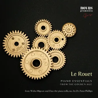 Le Rouet. Piano Essentials from the Golden Age by Peter Phillips