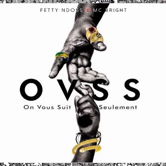 On vous suit seulement (Ovss) by Fetty Ndoss