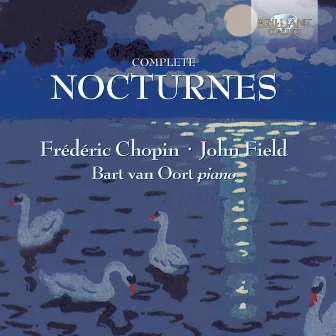 Chopin & Field: Complete Nocturnes by Bart Van Oort