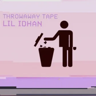 Throwaway Tape by Lil IDHAN