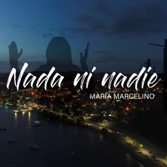 Nada Ni Nadie by María Marcelino