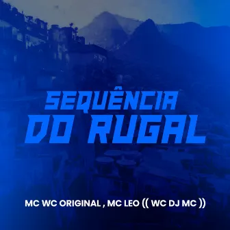 Sequência do Rugal by WC DJ MC