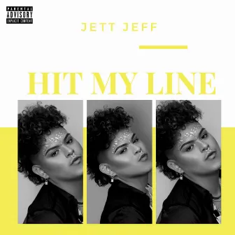 Hit My Line by Jett Jeff