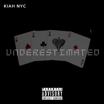 Underestimated by Kiah NYC