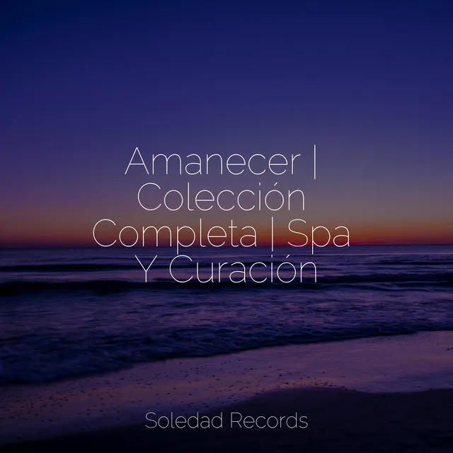 Amanecer | Colección Completa | Spa Y Curación