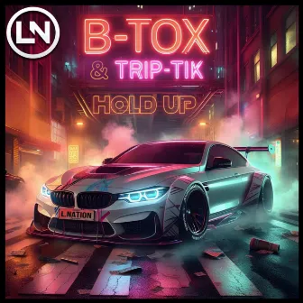 Hold Up by B - Tox