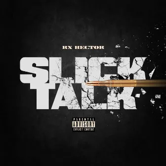 Slick Talk by Rx Hector