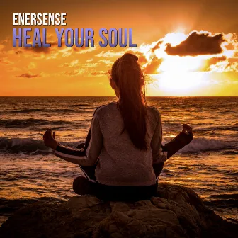 Heal Your Soul by Enersense