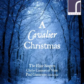 A Cavalier Christmas by The Ebor Singers