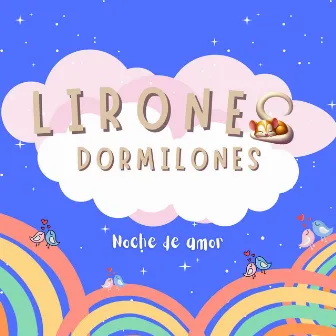 Noche de Amor by Lirones Dormilones