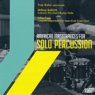 American Masterpieces for Solo Percussion by Tom Kolor