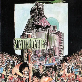 Soylent Green by Soylent Green