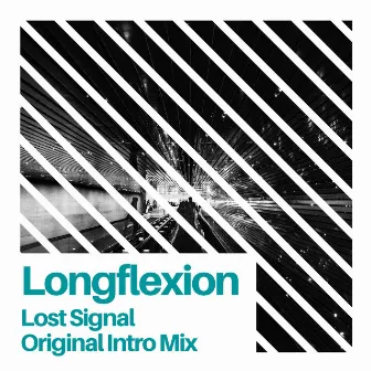 Lost Signal (Original Intro Mix) by Longflexion