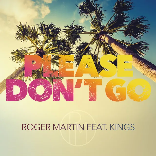 Please Don't Go (feat. Kings)